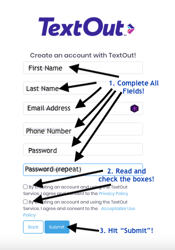 Screenshot of TextOut create account page that says "Complete all fields, Read and check the boxes, hit submit"